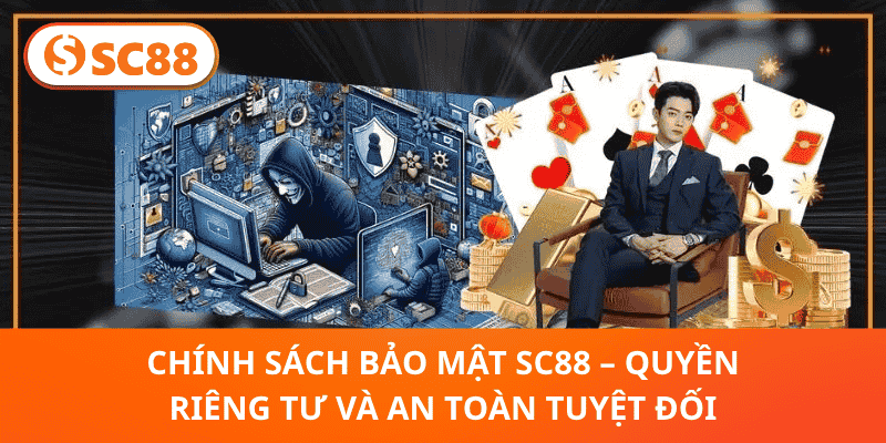 Chính Sách Bảo Mật SC88 – An Toàn Mọi Dữ Liệu Người Chơi